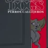 STRAY DOGS (PERROS CALLEJEROS) [CARTONE]