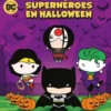 SUPERHEROES EN HALLOWEEN [CARTONE]