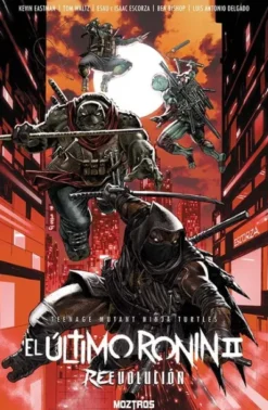 TEENAGE MUTANT NINJA TURTLES: EL ULTIMO RONIN 2, REEVOLUCION [RUSTICA]
