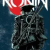 TEENAGE MUTANT NINJA TURTLES: EL ULTIMO RONIN [RUSTICA]