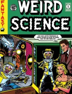 THE EC ARCHIVES: WEIRD SCIENCE VOLUMEN 1 [CARTONE]
