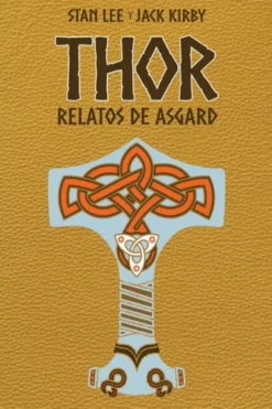 THOR: RELATOS DE ASGARD EDICION ESPECIAL (JOURNEY INTO MYSTERY 97-145) [CARTONE]