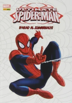 ULTIMATE SPIDERMAN: PARAD AL JUGGERNAUT! [CARTONE]