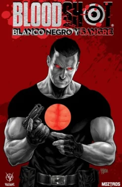 VALIANT: BLOODSHOT BLANCO, NEGRO Y SANGRE (TOMO UNICO) [RUSTICA]