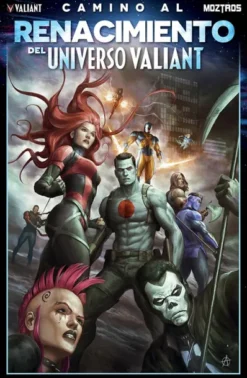 VALIANT: CAMINO AL RENACIMIENTO DEL UNIVERSO VALIANT [RUSTICA]