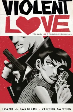 VIOLENT LOVE Nº02: CORAZONES EN LLAMAS [RUSTICA]