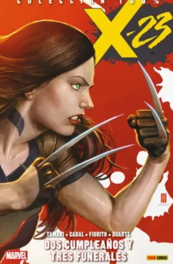X-23 VOL.1: DOS CUMPLEAÑOS Y TRES FUNERALES (COLECCION 100% MARVEL) [RUSTICA]