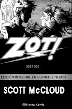 ZOT!: 1987-1991 (EDICION INTEGRAL EN BLANCO Y NEGRO) [CARTONE]